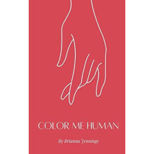 Color Me Human by Brianna Jennings Paperback Book