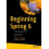 Beginning Spring 6 From Beginner to Pro by Joseph B. Ottinger Paperbac 1