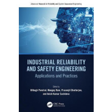 Industrial Reliability and Safety Engineering Applications and Practic