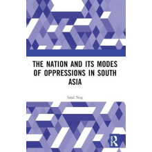 Nation and Its Modes of Oppressions in South Asia by Sajal Nag Paperba