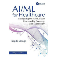 AIML for Healthcare Navigating the AIML Maze Responsibly Securely and
