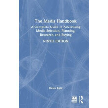 The Media Handbook A Complete Guide to Advertising Media Selection Pla