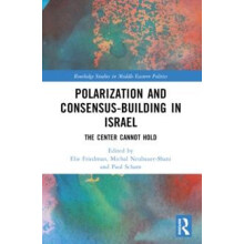 Polarization and ConsensusBuilding in Israel The Center Cannot Hold Pa