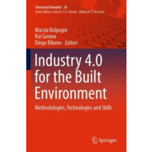 Industry 4.0 for the Built Environment Methodologies Technologies and