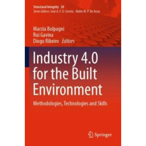 Industry 4.0 for the Built Environment Methodologies Technologies and