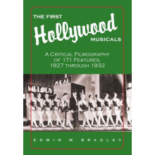 The First Hollywood Musicals A Critical Filmography of 171 Features 19