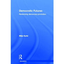 Democratic Futures by Kurki Milja Aberystwyth University UK Hardcover