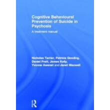 Cognitive Behavioural Prevention of Suicide in Psychosis A treatment m