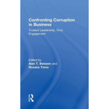 Confronting Corruption in Business Trusted Leadership Civic Engagement