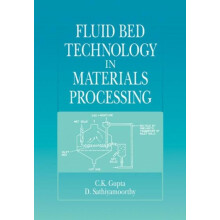 Fluid Bed Technology in Materials Processing by C. K. Gupta Hardcover