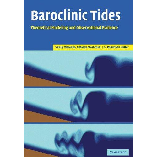 Baroclinic Tides Theoretical Modeling and Observational Evidence by Va