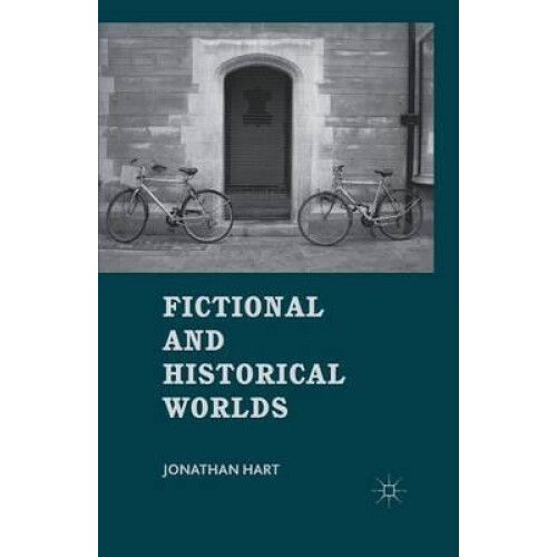 Fictional and Historical Worlds by J. Hart Paperback Book