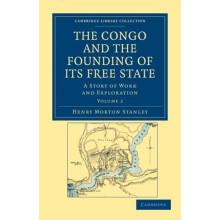 The Congo and the Founding of Its book State Volume 2 by Henry Morton