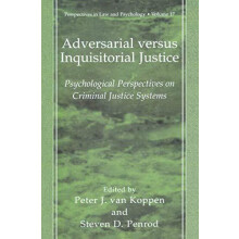 Adversarial versus Inquisitorial Justice Psychological Perspectives on