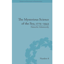 The Mysterious Science of the Sea 17751943 by Natascha Adamowsky Hardc