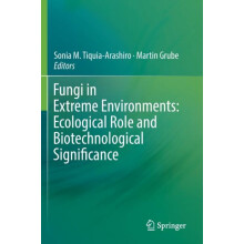 Fungi in Extreme Environments Ecological Role and Biotechnological Sig