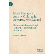 Music Therapy with Autistic Children in Aotearoa New Zealand Haumanu P