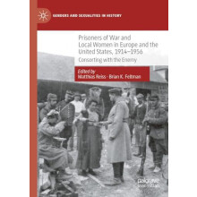 Prisoners of War and Local Women in Europe and the United States 19141