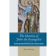 Identity of John the Evangelist Revision and Reinterpretation in Early
