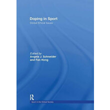 Doping in Sport Global Ethical Issues Hardcover Book