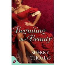 Beguiling the Beauty Fitzhugh Book 1 by Sherry Thomas Paperback Book