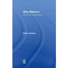 Why History by Keith Jenkins Hardcover Book