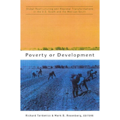 Poverty or Development Global Restructuring and Regional Transformatio