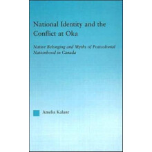 National Identity and the Conflict at Oka Native Belonging and Myths o