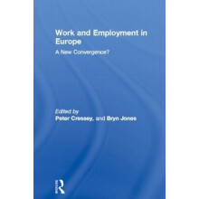 Work and Employment in Europe A New Convergence Hardcover Book