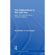 The Political Road to War with Iraq Bush 911 and the Drive to Overthro