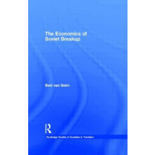 The Economics of Soviet Breakup by Bert van Selm Hardcover Book