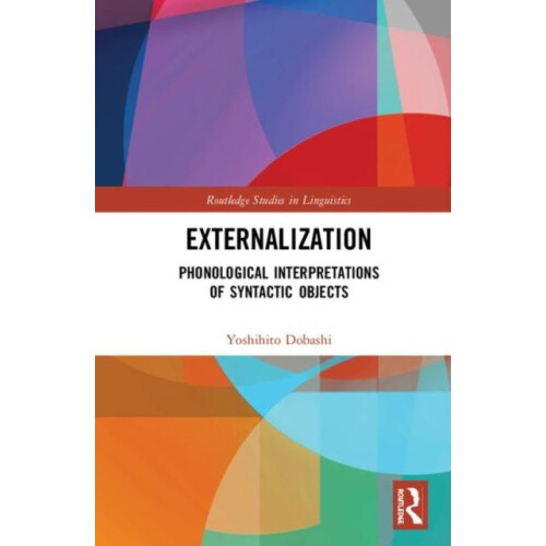 Externalization Phonological Interpretations of Syntactic Objects by Y