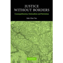 Justice Without Borders Cosmopolitanism Nationalism and Patriotism by