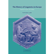 The History of Linguistics in Europe From Plato to 1600 by Vivien Law
