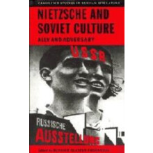 Nietzsche and Soviet Culture Ally and Adversary Paperback Book