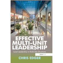 Effective MultiUnit Leadership Local Leadership in MultiSite Situation