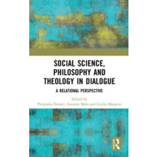 Social Science Philosophy and Theology in Dialogue A Relational Perspe