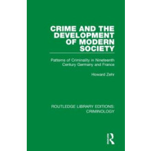 Crime and the Development of Modern Society Patterns of Criminality in