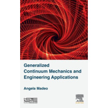Generalized Continuum Mechanics and Engineering Applications by Angela