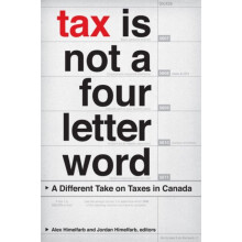 Tax Is Not a FourLetter Word A Different Take on Taxes in Canada Paper