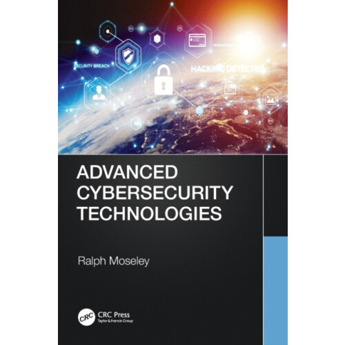 Advanced Cybersecurity Technologies by Ralph Moseley Paperback Book