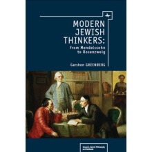 Modern Jewish Thinkers From Mendelssohn to Rosenzweig by Gershon Green
