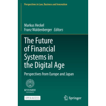 The Future of Financial Systems in the Digital Age Perspectives from E