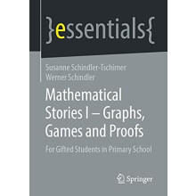Mathematical Stories I Graphs Games and Proofs For Gifted Students in