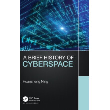 A Brief History of Cyberspace by Huansheng Ning Hardcover Book