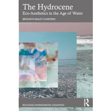 The Hydrocene EcoAesthetics in the Age of Water by Bronwyn BaileyChart