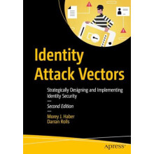 Identity Attack Vectors Strategically Designing and Implementing Ident