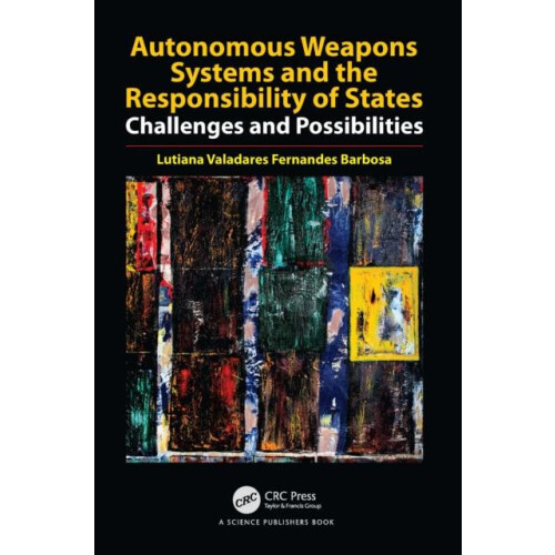 Autonomous Weapons Systems and the Responsibility of States Challenges