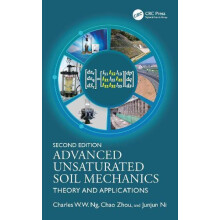 Advanced Unsaturated Soil Mechanics Theory and Applications by Charles