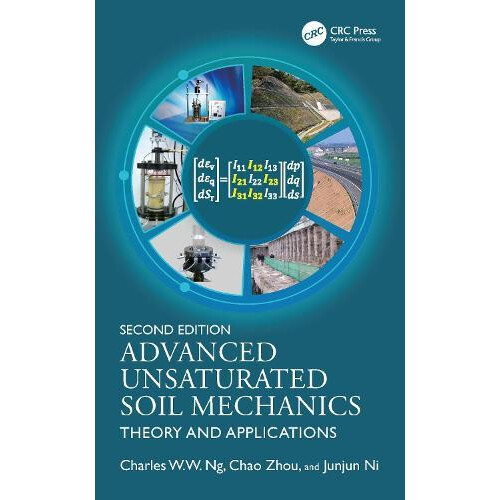 Advanced Unsaturated Soil Mechanics Theory and Applications by Charles